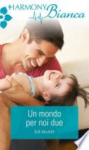 Un mondo per noi due
