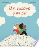 Un nuovo amico. Ediz. a colori
