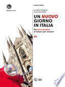 Un nuovo giorno in Italia. Percorso narrativo di italiano per stranieri. Livello A1