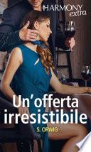 Un'offerta irresistibile