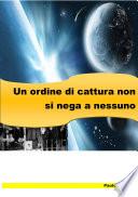 Un ordine di cattura non si nega a nessuno