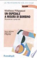 Un ospedale a misura di bambino. Esperienze e proposte
