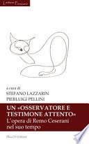 Un «osservatore e testimone attento». L'opera di Remo Ceserani nel suo tempo