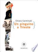 Un pinguino a Trieste