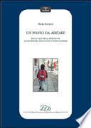 Un posto da abitare. Dalla casa della tradizione all'incertezza dello spazio-tempo globale