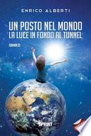 Un posto nel mondo - La luce in fondo al tunnel