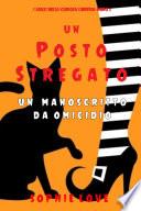 Un posto stregato: Un manoscritto da omicidio (I gialli della curiosa libreria—Libro 2)