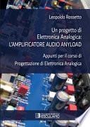 Un progetto di Elettronica Analogica: amplificatore audio anyload