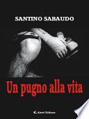Un pugno alla vita