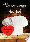 Un romanzo da chef (Un cuore per capello)