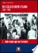 Un secolo di cinema italiano, 1900-1999: Dalle origini agli anni Sessanta