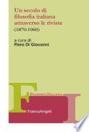 Un secolo di filosofia italiana attraverso le riviste 1870-1960