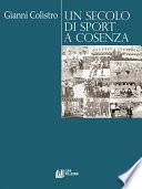 Un Secolo di Sport a Cosenza