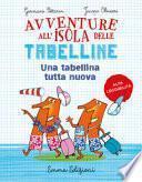 Un tabellina tutta nuova. Avventure all'isola delle tabelline. Ediz. ad alta leggibilità