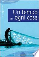 Un tempo per ogni cosa. Quaranta racconti sulla vita di Cristo