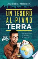 Un tesoro al piano Terra. La geologia che non ti aspetti