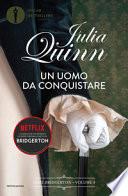 Un uomo da conquistare. Serie Bridgerton
