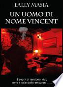 Un uomo di nome Vincent