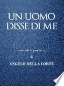 Un uomo disse di me
