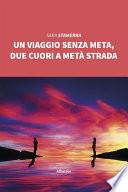Un viaggio senza meta, due cuori a metà strada