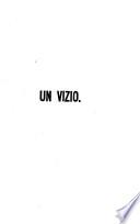 Un vizio. Il grillo del focolare (etc.)