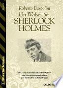 Un Walser per Sherlock Holmes