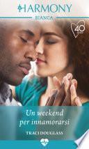 Un weekend per innamorarsi