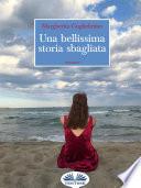 Una Bellissima Storia Sbagliata