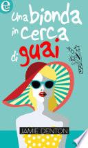 Una bionda in cerca di guai (eLit)