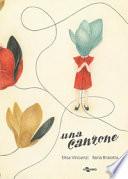 Una canzone. Ediz. illustrata