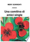 Una comitiva di amici single