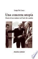 Una concreta utopia. Diario di un sindaco nel Sud che cambia