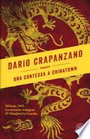 Una contessa a Chinatown. Milano, 1953. La seconda indagine di Margherita Grande