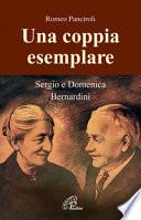 Una coppia esemplare. Sergio e Domenica Bernardini