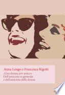 Una donna per amico. Dell'amicizia in generale e dell'amicizia delle donne