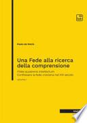 Una fede alla ricerca della comprensione. Fides quaerens intellectum. Confessare la fede cristiana nel XXI secolo
