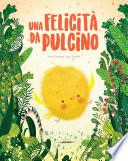 Una felicità da pulcino