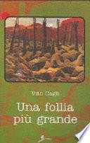 Una follia più grande