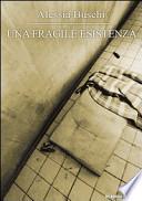 Una fragile esistenza