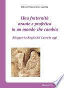 Una fraternità orante e profetica in un mondo che cambia