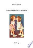Una generazione fortunata