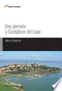 Una giornata a Castiglione del Lago