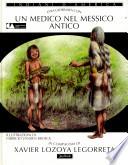 Una giornata con... Un medico di Xochicalco in compagnia di Xavier Lozoya Legorreta