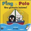 Una giornata insieme! Ping e Polo