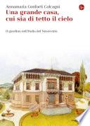 Una grande casa, cui sia di tetto il cielo