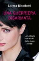 Una guerriera disarmata