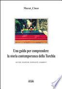 Una guida per comprendere la storia contemporanea della Turchia