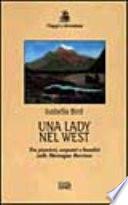 Una lady nel West. Tra pionieri, serpenti e banditi sulle Montagne Rocciose
