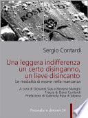 Una leggera indifferenza, un certo disinganno, un lieve disincanto