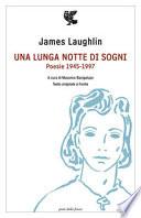 Una lunga notte di sogni. Poesie 1945-1997. Testo inglese a fronte